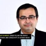 Amit Bhandari, Senior Fellow for Energy, Investment, and Connectivity at Gateway House
