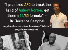 “I promised AFC to break the hand of Aubrey Norton, get them a 65/35 formula” – Dr. Terrence Campbell